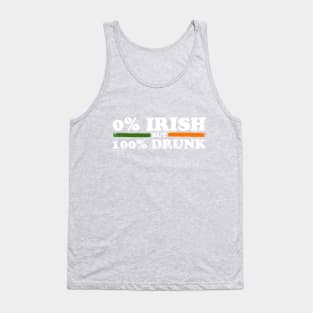 0% Irish But 100% Drunk Tank Top